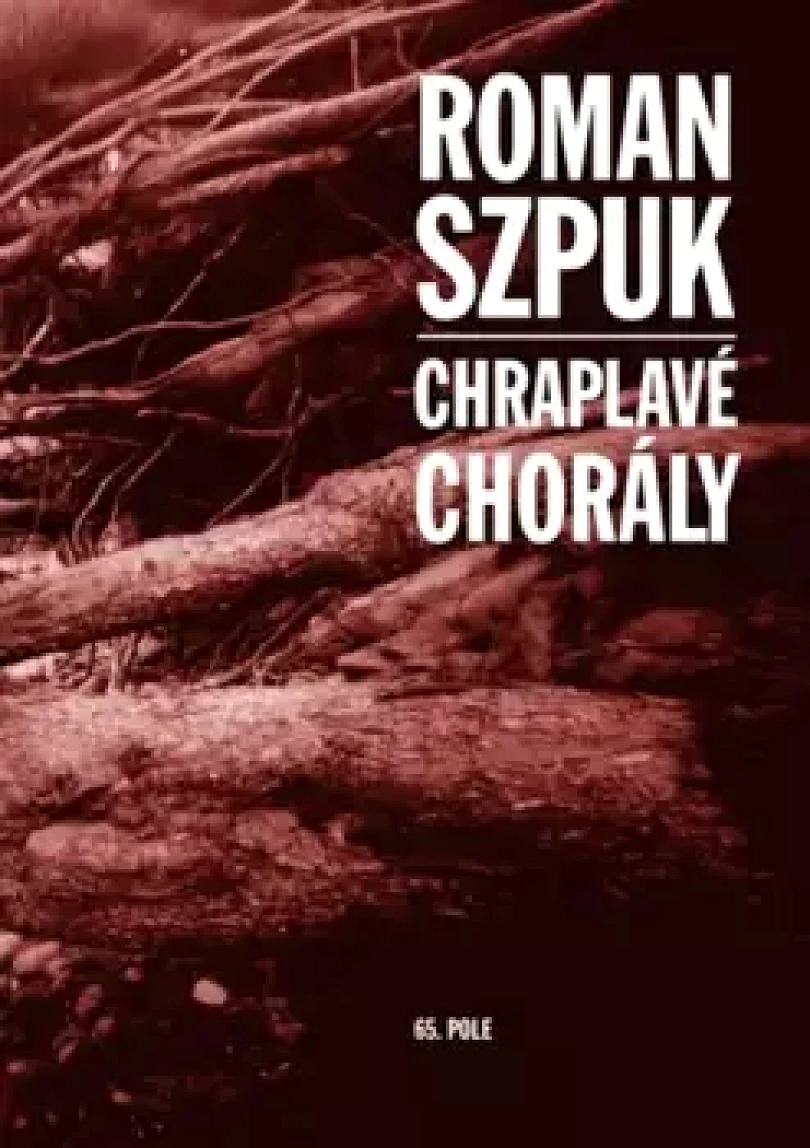 Chraplavé chorály (Roman Szpuk, 2022)