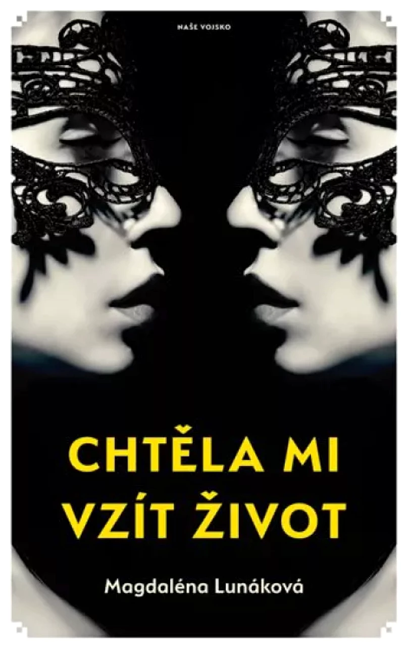 Levně Chtěla mi vzít život (Magdaléna Lunáková, 2020)