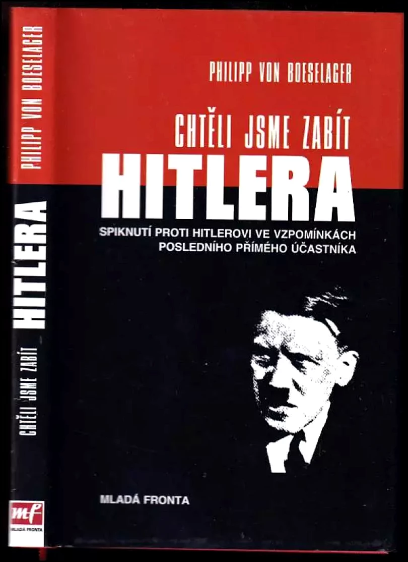 Levně Chtěli jsme zabít Hitlera (Philipp von Boeselager, 2009)