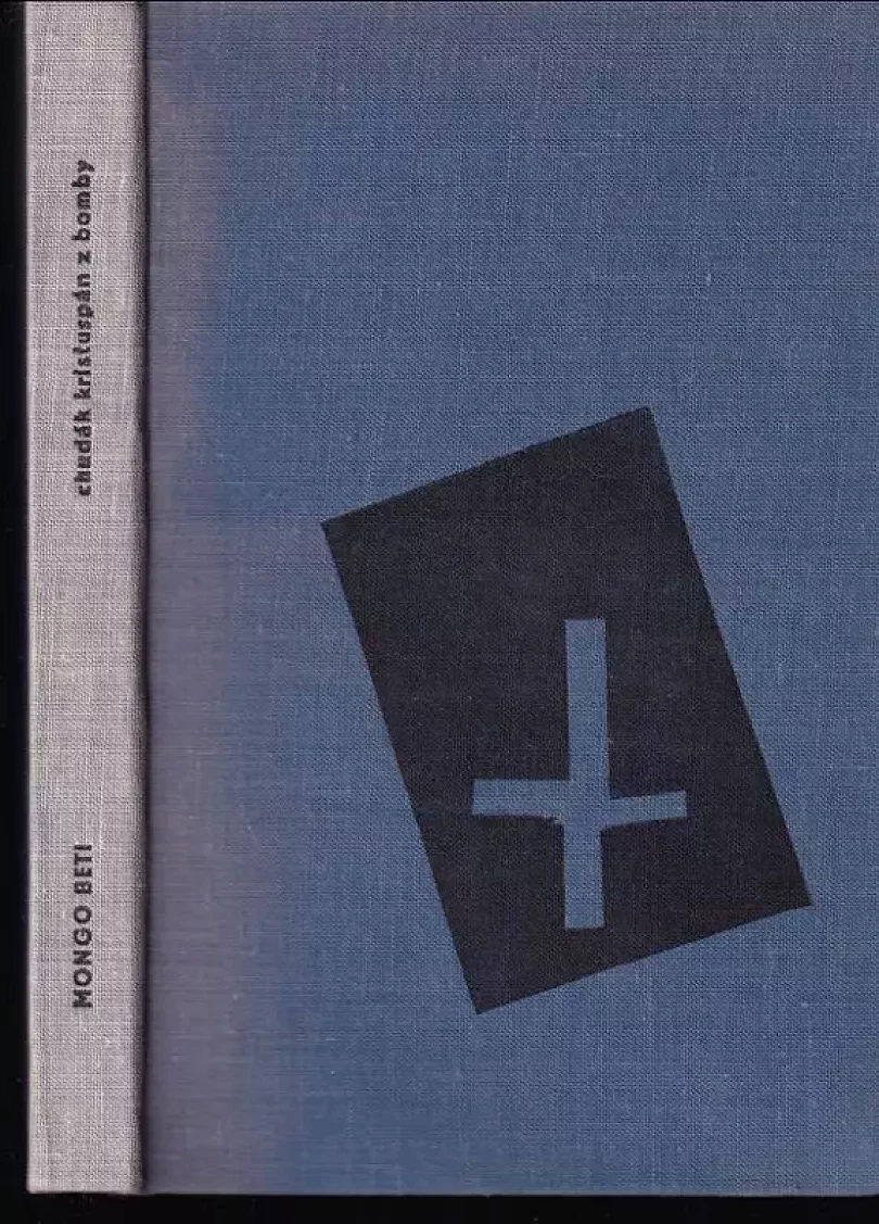 Chudák Kristuspán z Bomby (Mongo Beti, 1964)
