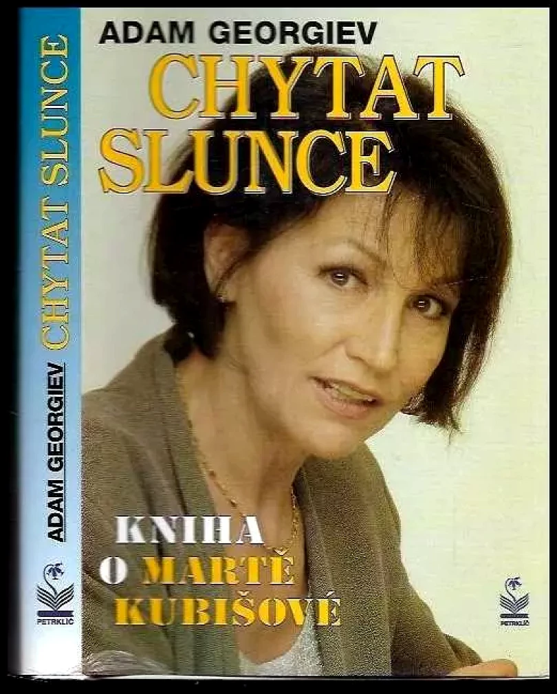 Levně Chytat slunce : kniha o Martě Kubišové (Marta Kubišová, 1997)
