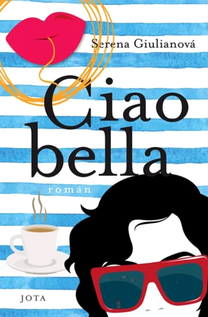 Levně Ciao bella (Serena Giuliano Laktaf, 2020)