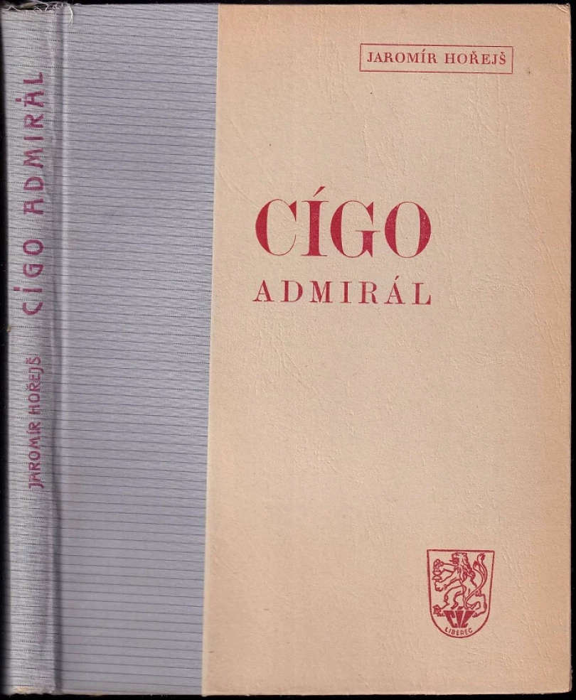 Levně Cígo admirál (Jaromír Hořejš, 1947)
