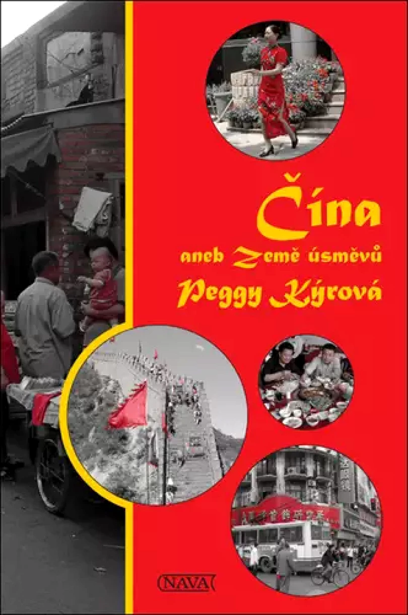 Čína, aneb, Země úsměvů (Peggy Kýrová, 2022)