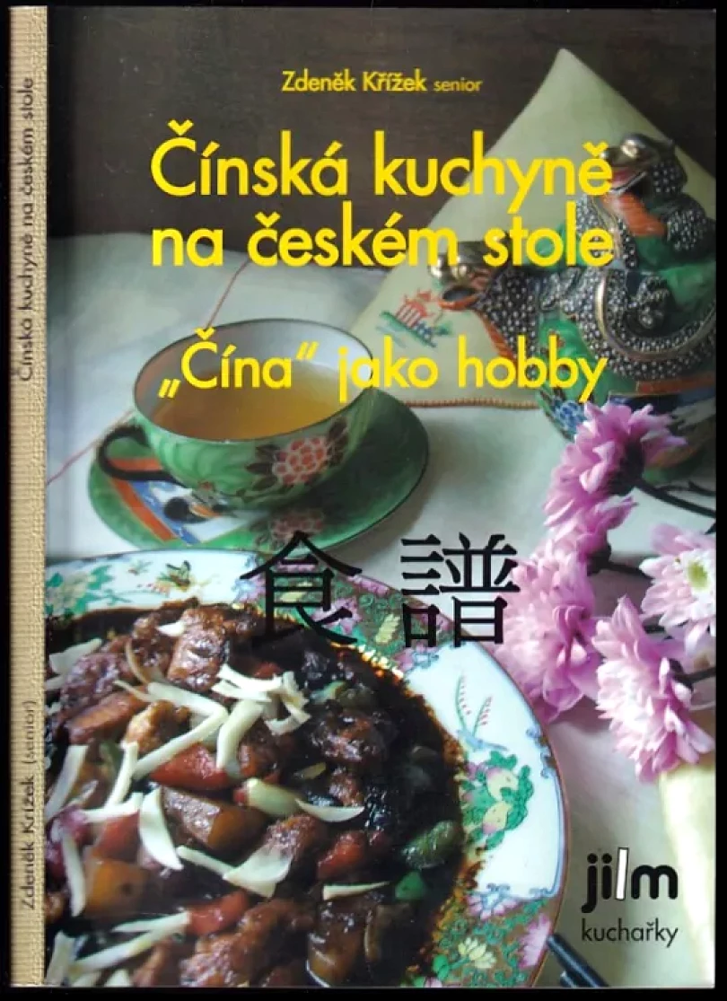 Levně Čínská kuchyně na českém stole (Zdeněk Křížek, 2006)