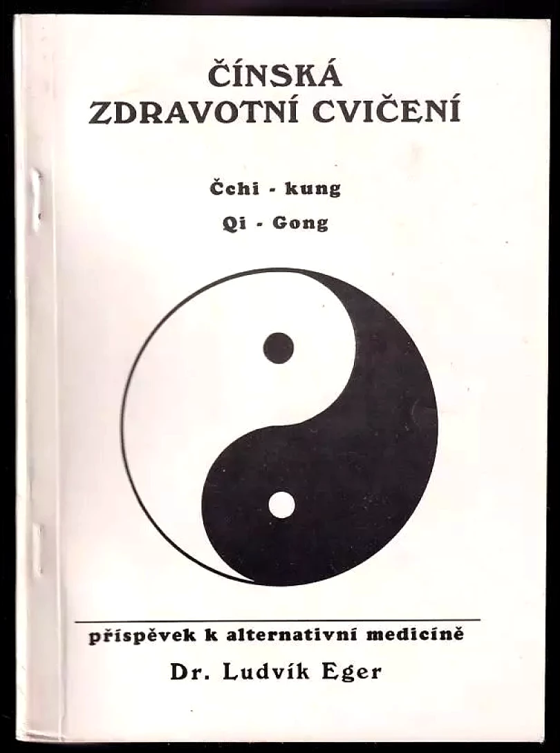 Levně Čínská zdravotní cvičení (Ludvík Eger, 1991)