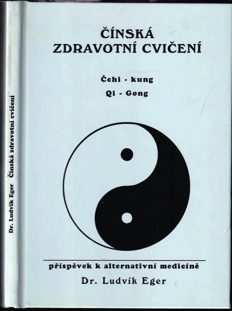 Levně Čínská zdravotní cvičení (Ludvík Eger, 1999)
