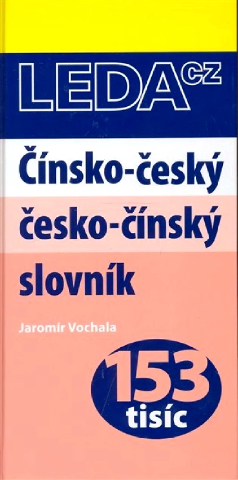 Čínsko-český, česko-čínský slovník (Jaromír Vochala, 2003)