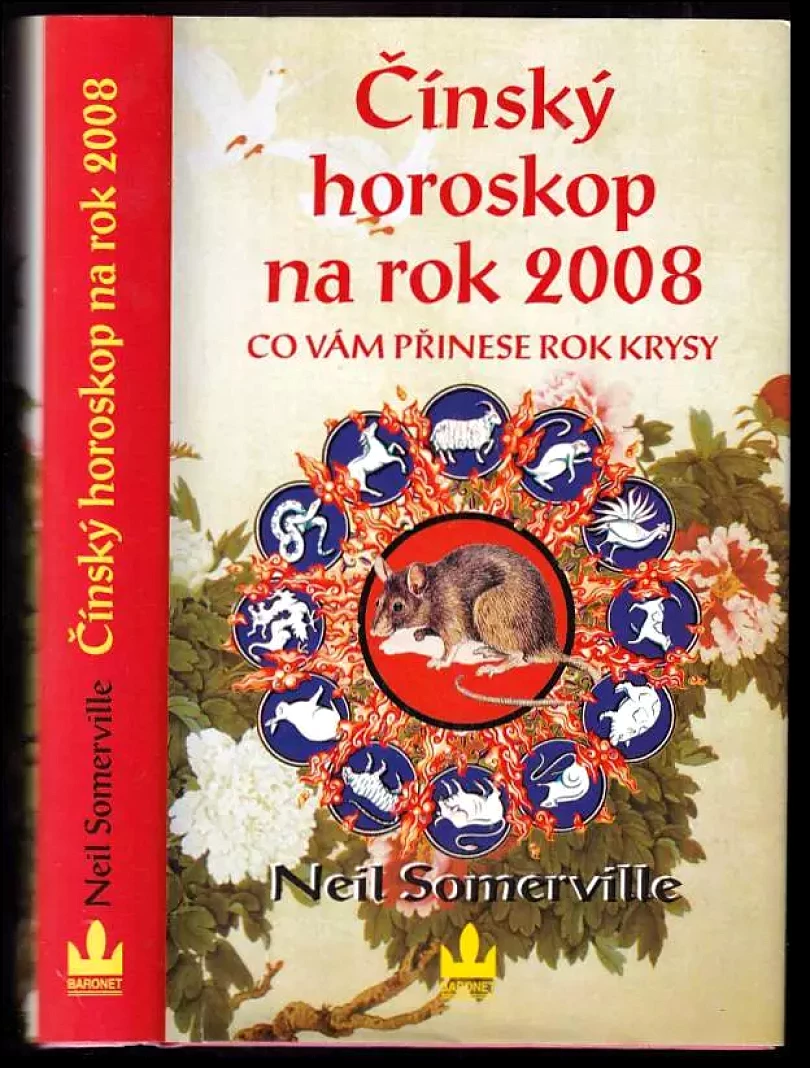 Čínský horoskop na rok 2008 : co vám přinese rok Krysy (Neil Somerville, 2007)