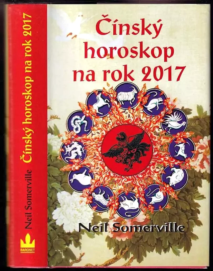 Čínský horoskop na rok 2017 : co vám přinese rok Kohouta (Neil Somerville, 2016)