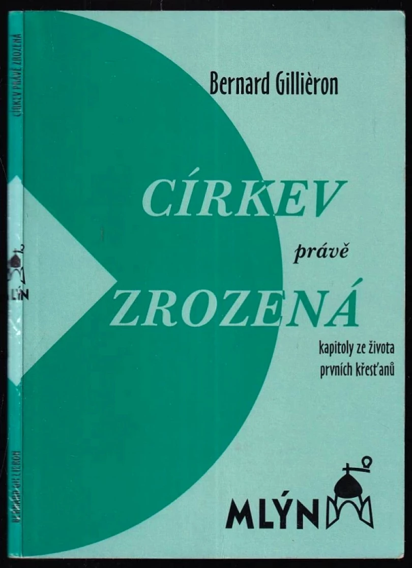 Levně Církev právě zrozená (Bernard Gillièron, 1996)