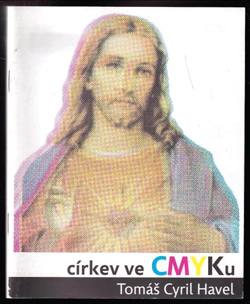Levně Církev ve CMYKu (Tomáš Cyril Havel, 2014)