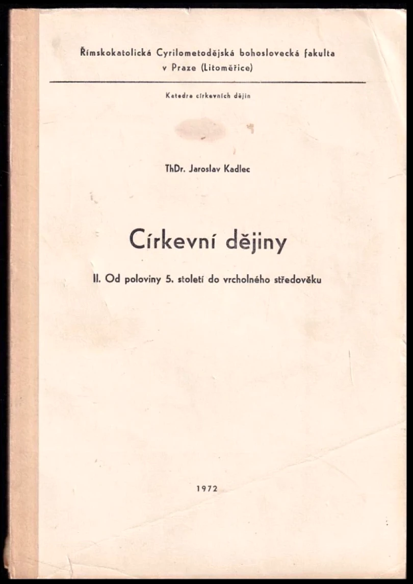 Levně Církevní dějiny II: (Jaroslav Kadlec, 1972)