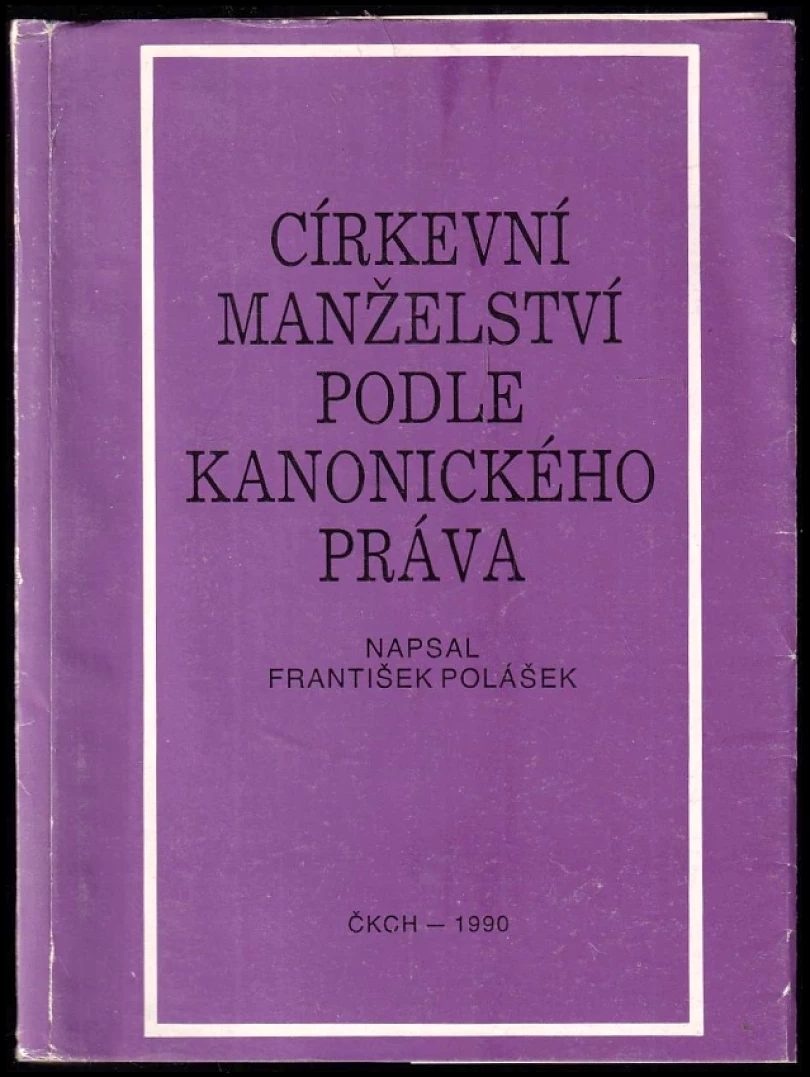 Levně Církevní manželství podle kanonického práva (František Polášek, 1990)
