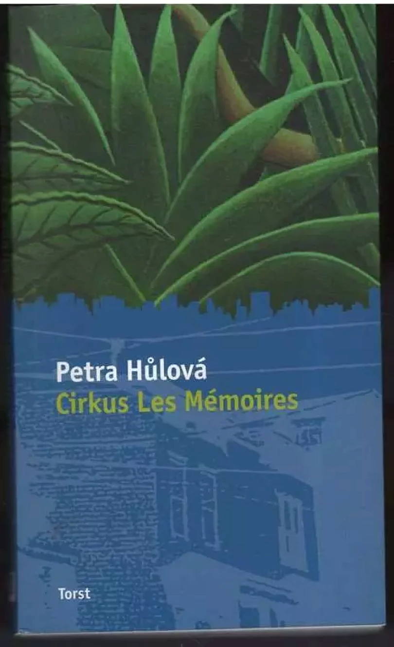 Levně Cirkus Les Mémoires (Petra Hůlová, 2005)