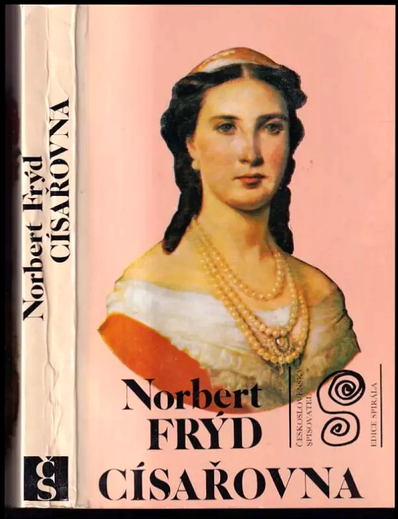 Císařovna : román Charloty Mexické (Norbert Frýd, 1983)