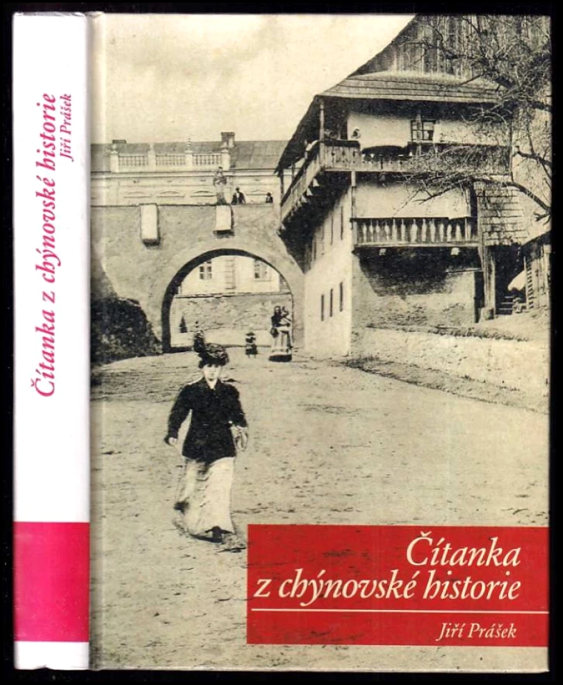 Čítanka z chýnovské historie (Jiří Prášek, 2006)
