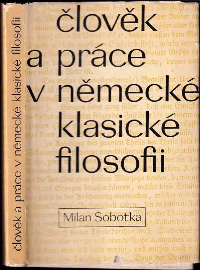 Člověk a práce v německé klasické filosofii (Milan Sobotka, 1964)