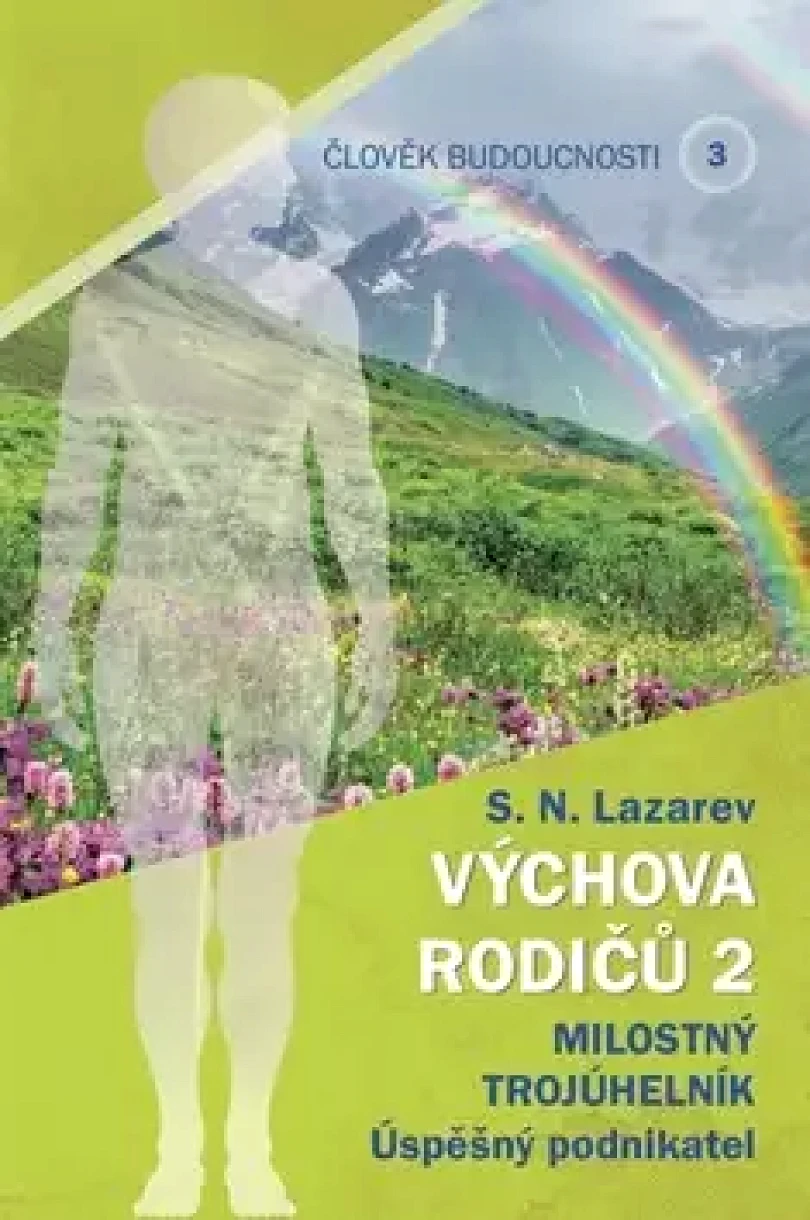 Levně Člověk budoucnosti (S.N. Lazarev,, 2019)