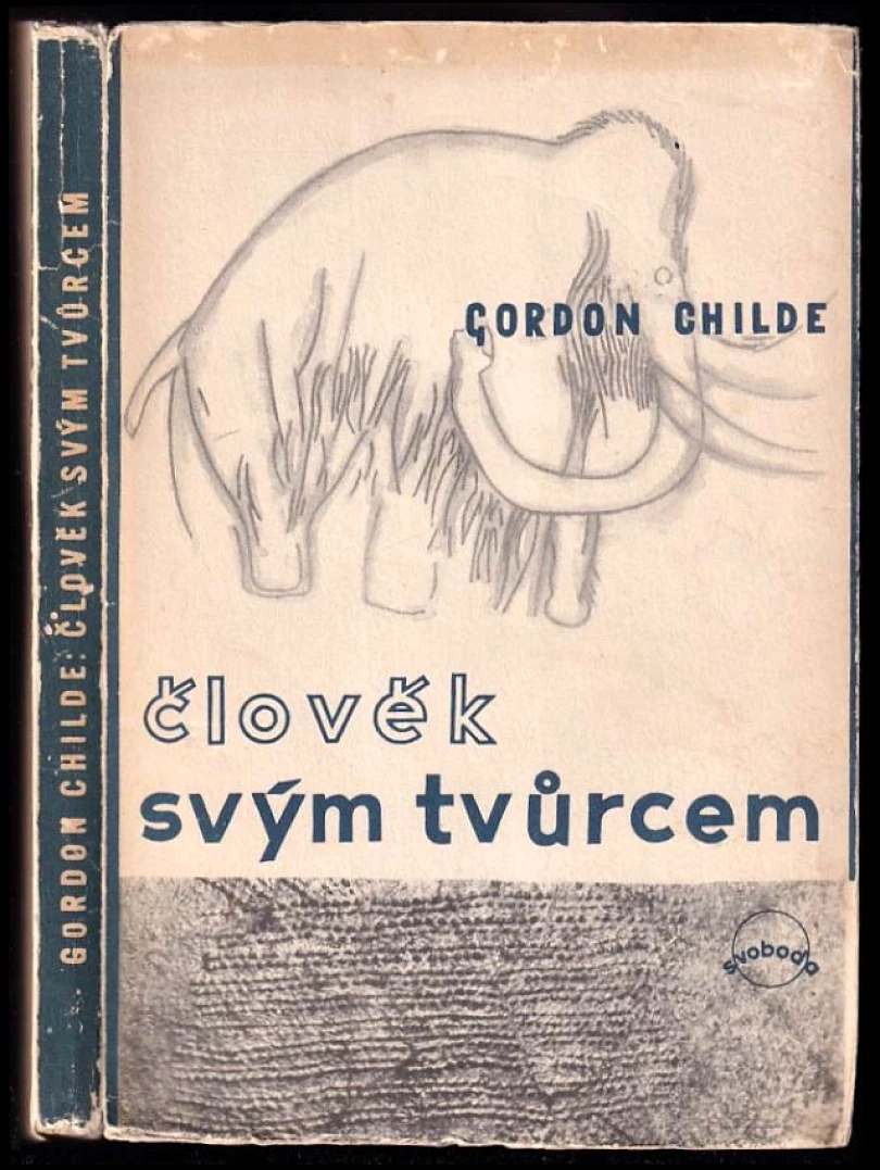 Levně Člověk svým tvůrcem (V. Gordon Childe, 1949)