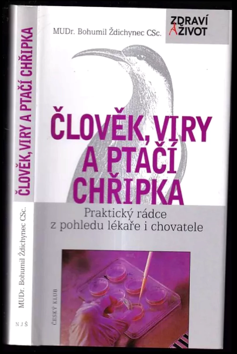 Člověk, viry a ptačí chřipka (Bohumil Ždichynec, 2006)