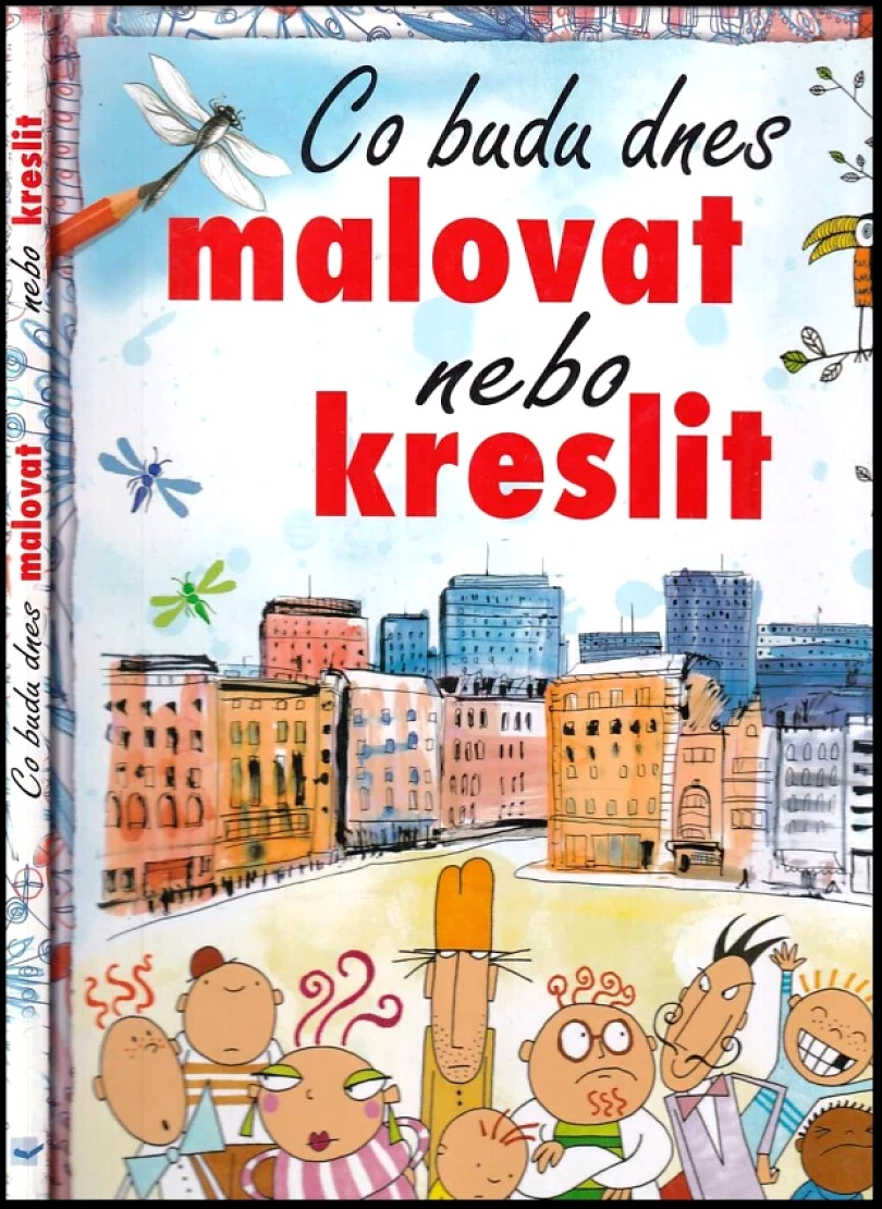 Levně Co budu dnes malovat nebo kreslit (Fiona Watt, 2007)