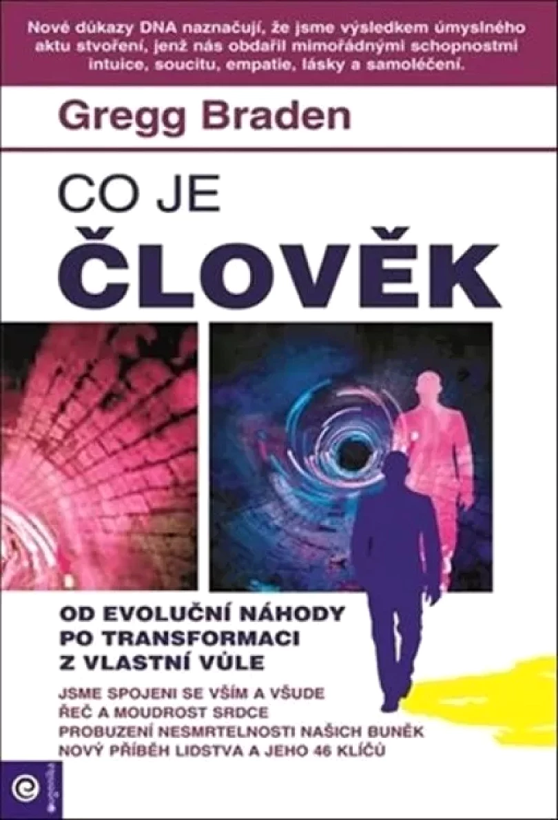 Levně Co je člověk (Gregg Braden, 2018)