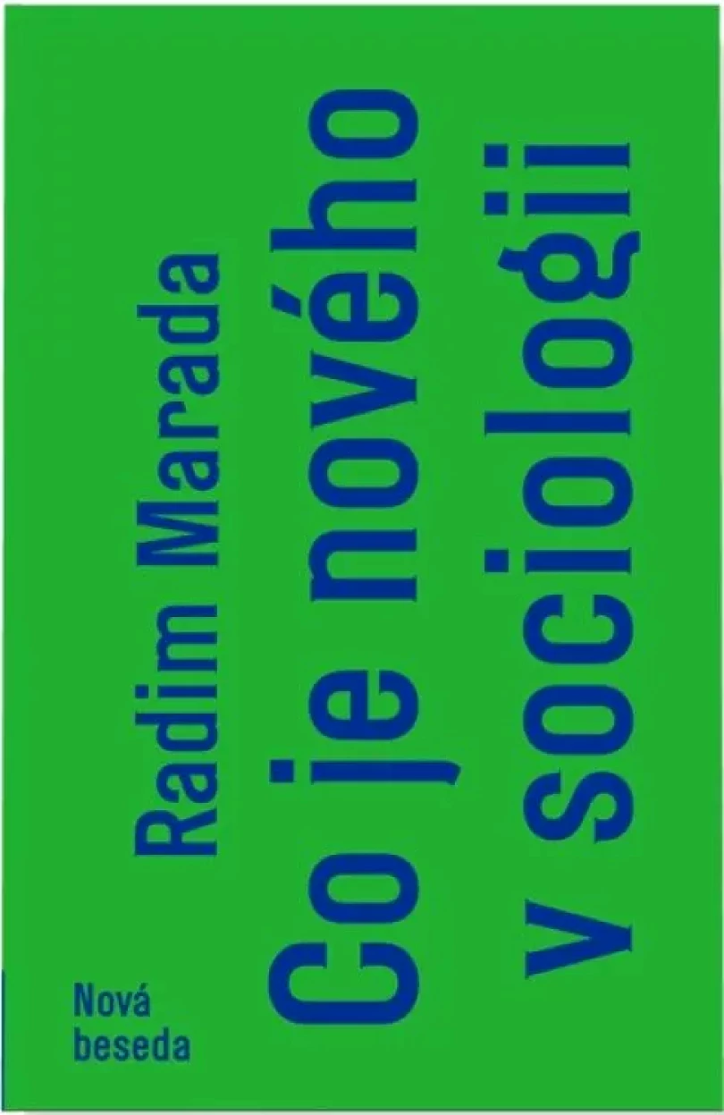 Co je nového v sociologii (Radim Marada, 2021)