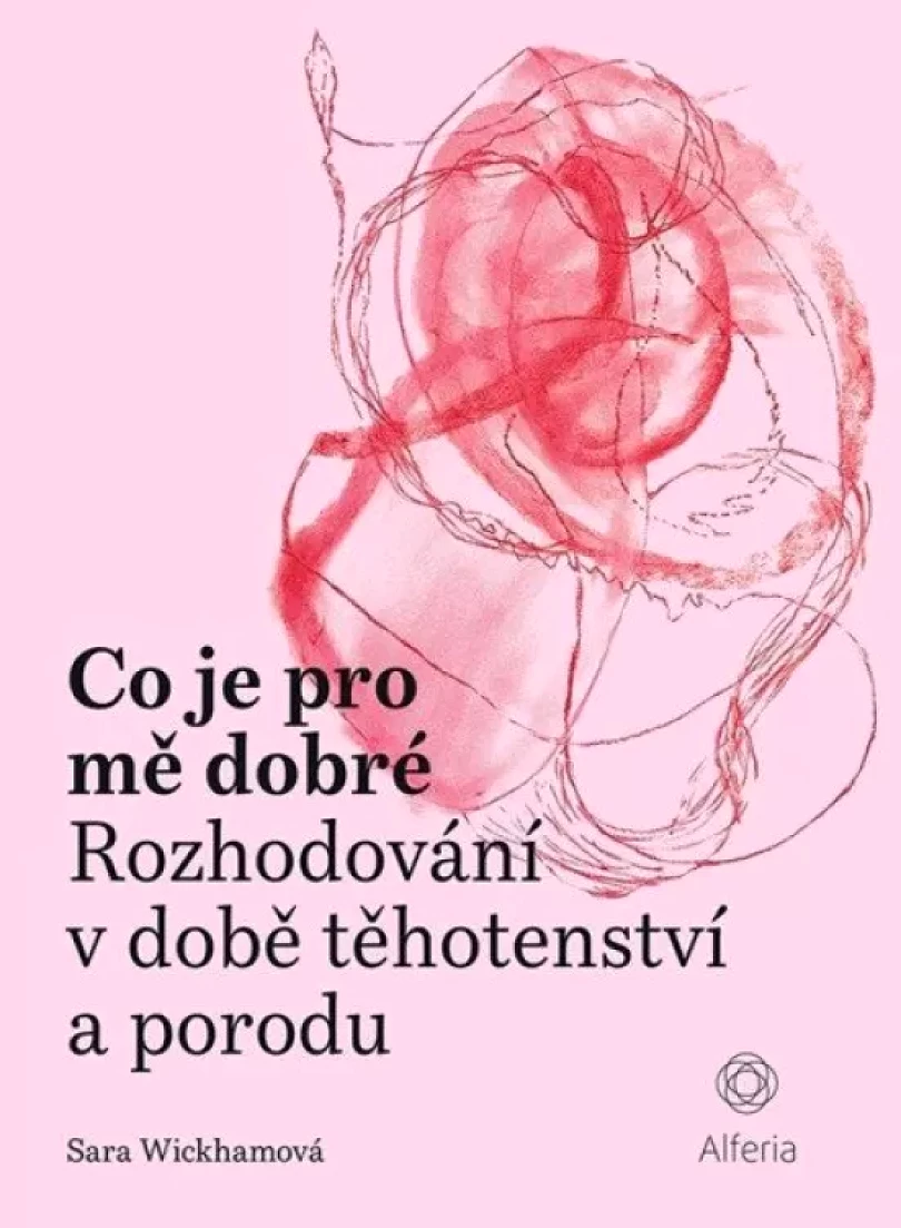 Levně Co je pro mě dobré (Sara Wickhamová,, 2022)