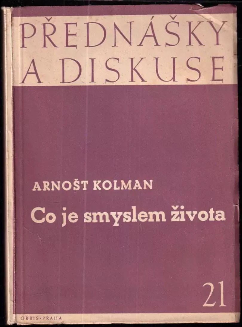 Levně Co je smyslem života? (Arnošt Kolman, 1948)