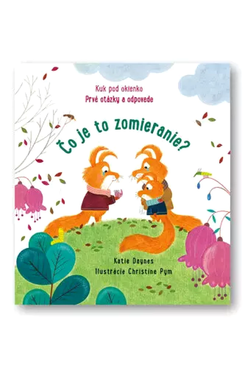 Levně Čo je to zomieranie? (Katie Daynes, 2022)