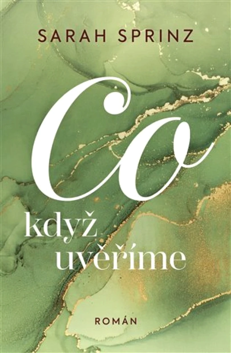 Co když uvěříme (Sarah Sprinz, 2022)