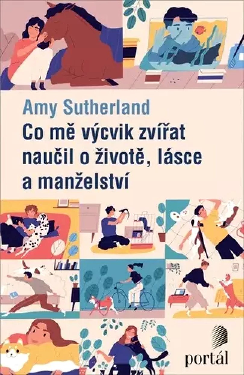 Levně Co mě výcvik zvířat naučil o životě, lásce a manželství (Amy Sutherland, 2020)