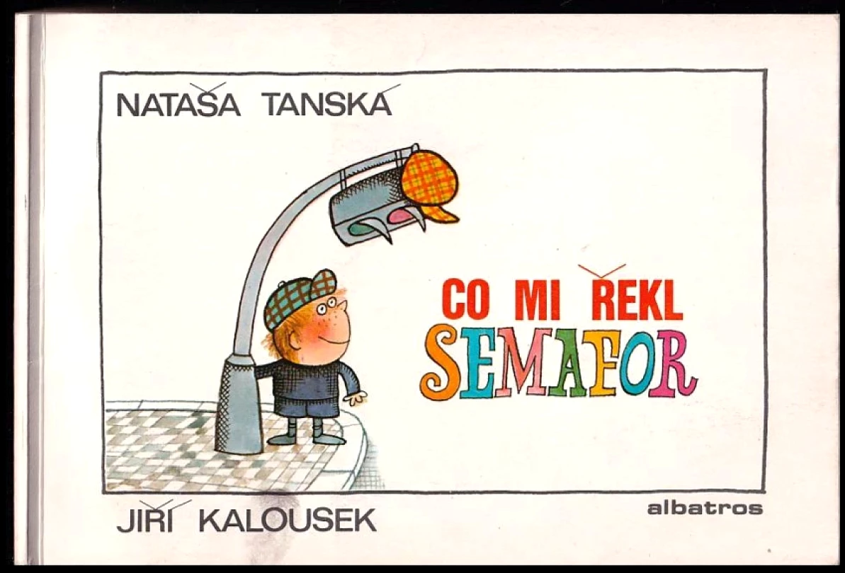 Levně Co mi řekl semafor (Nataša Tanská, 1980)