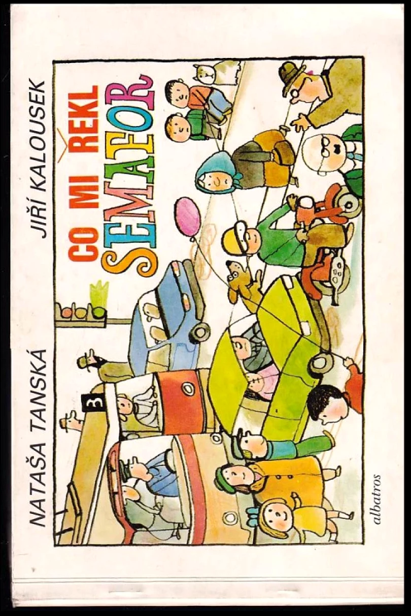 Levně Co mi řekl semafor (Nataša Tanská, 1988)