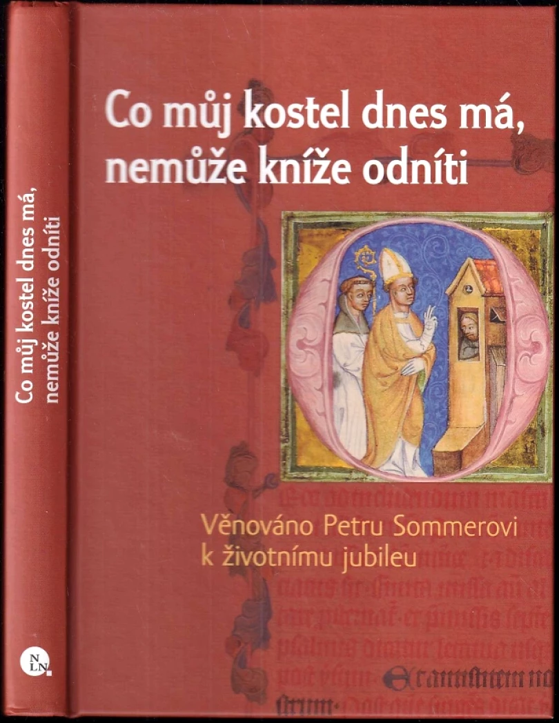 Levně Co můj kostel dnes má, nemůže kníže odníti (, 2011)