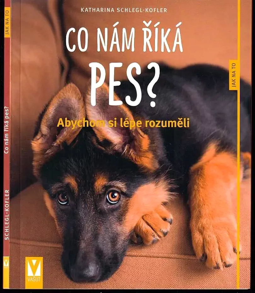 Levně Co nám říká pes? (Katharina Schlegl-Kofler, 2016)