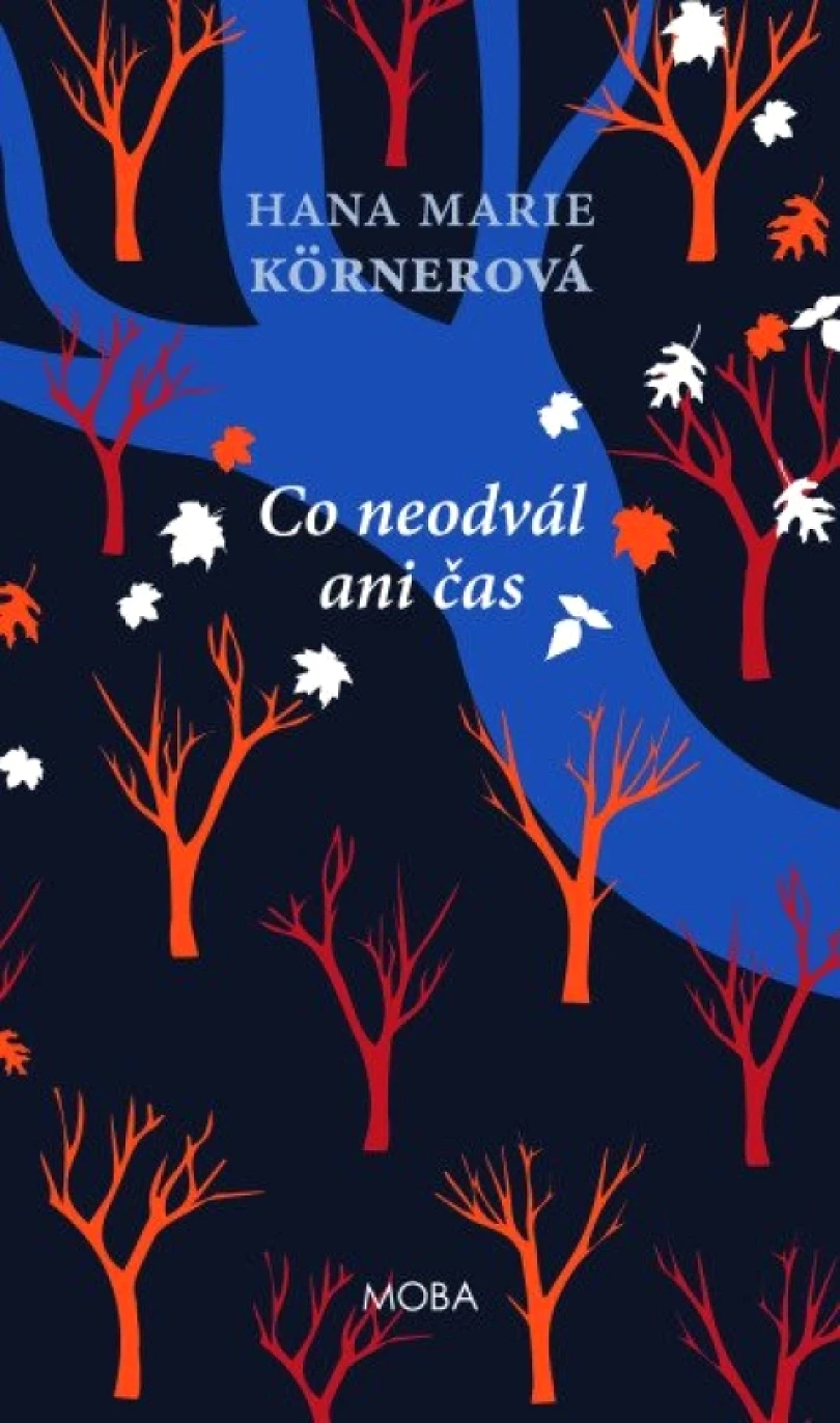 Levně Co neodvál ani čas (Hana Marie Körnerová, 2025)
