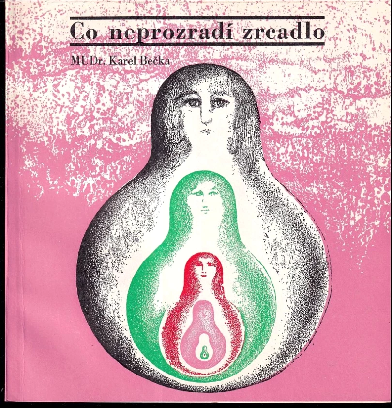 Levně Co neprozradí zrcadlo (Karel Bečka, 1968)
