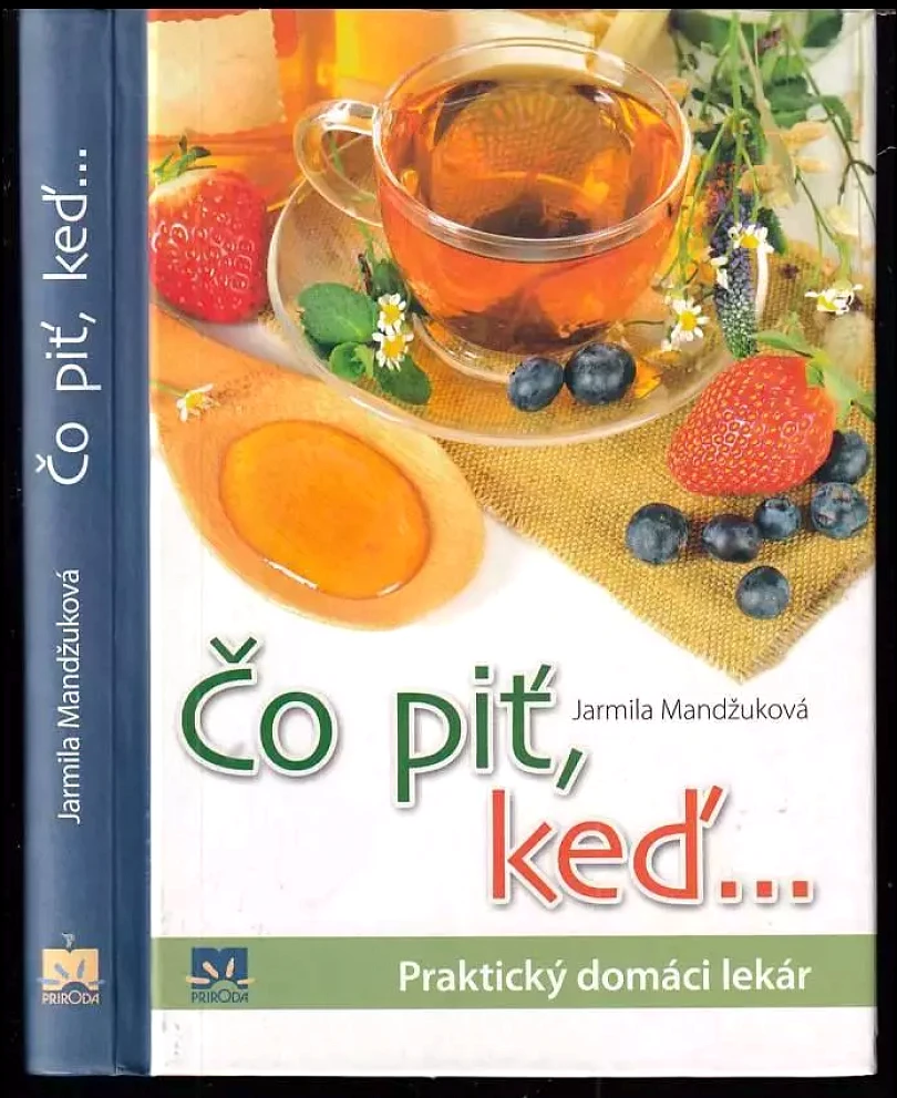 Levně Čo piť, keď-- : praktický domáci lekár (Jarmila Mandžuková, 2012)