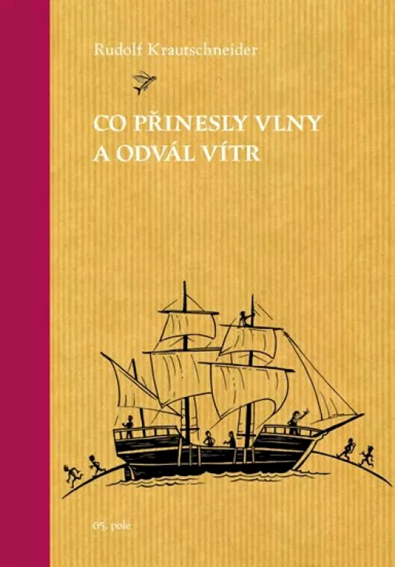 Levně Co přinesly vlny a odvál vítr (Rudolf Krautschneider, 2017)