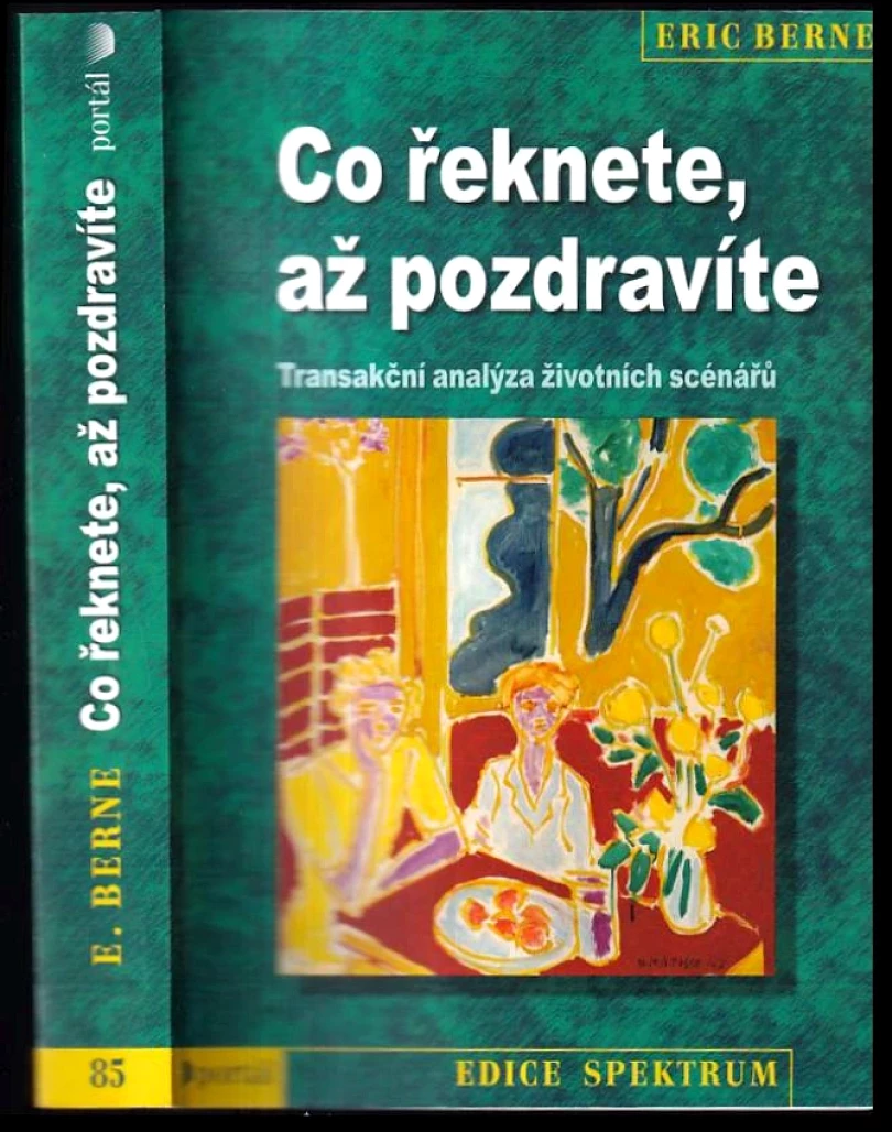 Co řeknete, až pozdravíte (Eric Berne, 2013)