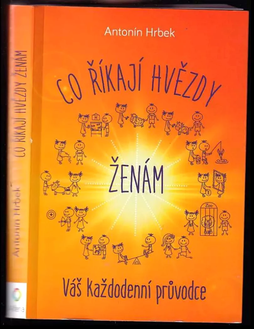 Co říkají hvězdy ženám : váš každodenní průvodce (Antonín Hrbek, 2016)
