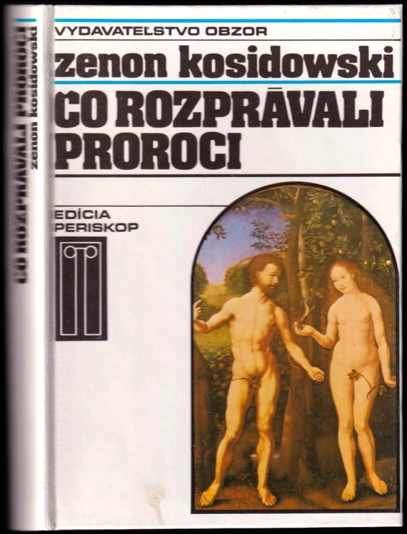 Levně Čo rozprávali proroci (Zenon Kosidowski, 1989)