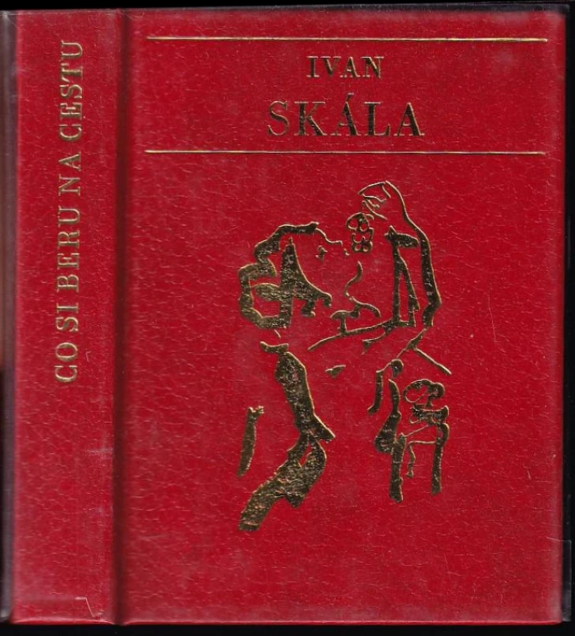 Levně Co si beru na cestu DEDIKACE IVAN SKÁLA (Ivan Skála, 1977)