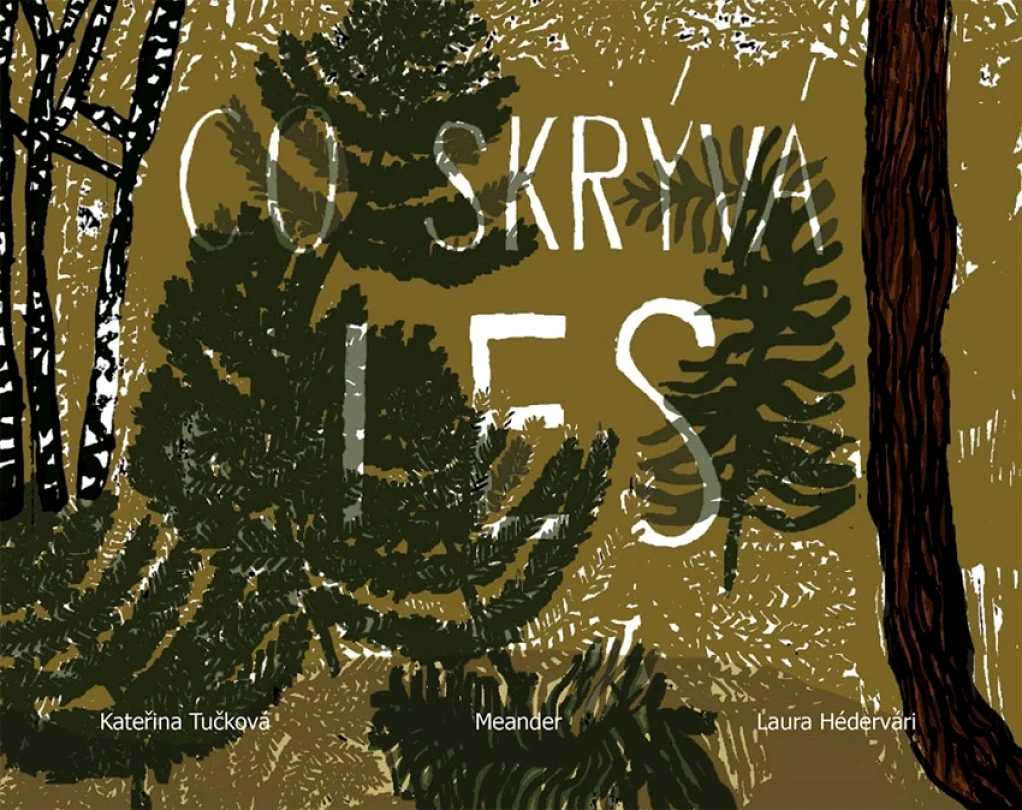 Co skrývá les (Kateřina Tučková, 2022)