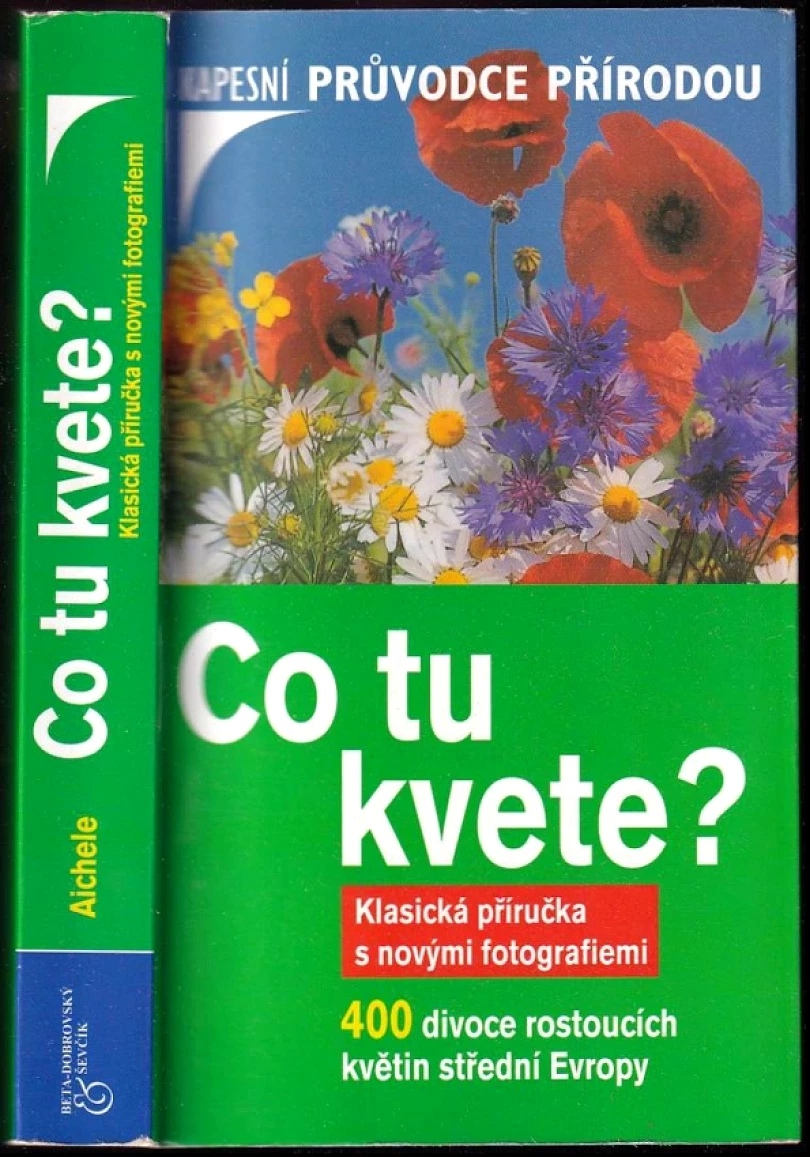 Levně Co tu kvete? (Dietmar Aichele, 2006)