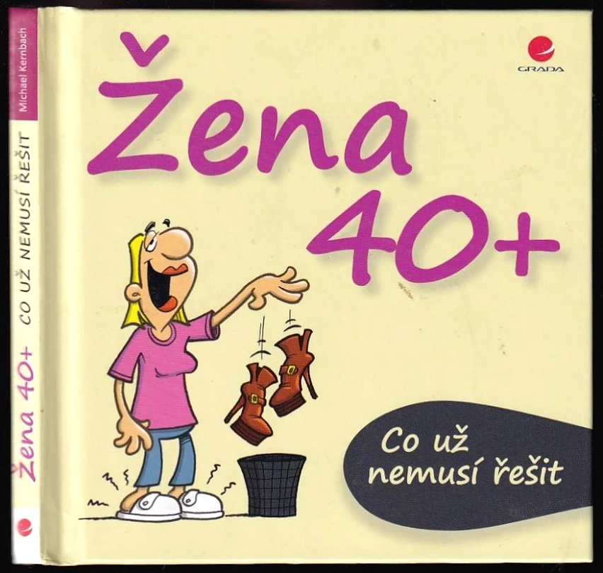 Co už nemusí řešit žena po čtyřicítce (Michael Kernbach, 2014)