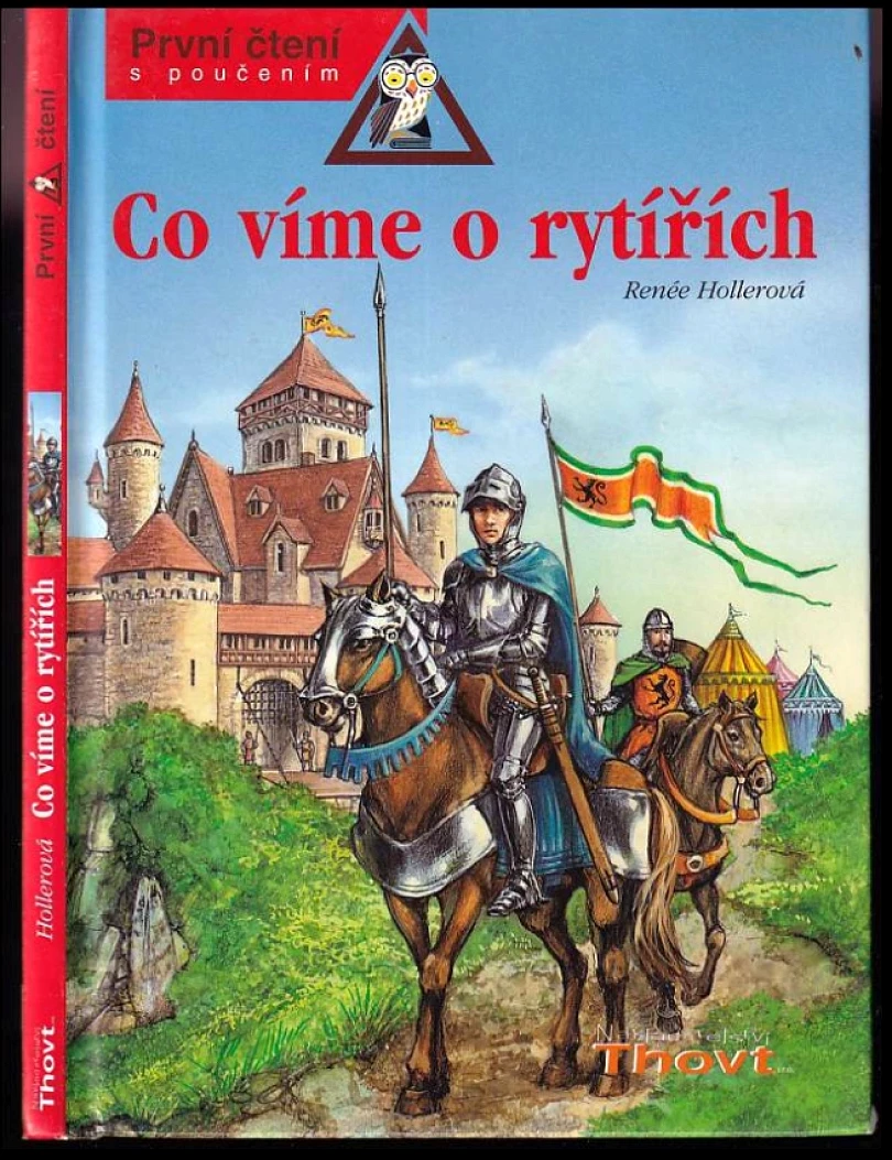 Levně Co víme o rytířích (Renée Holler, 2006)