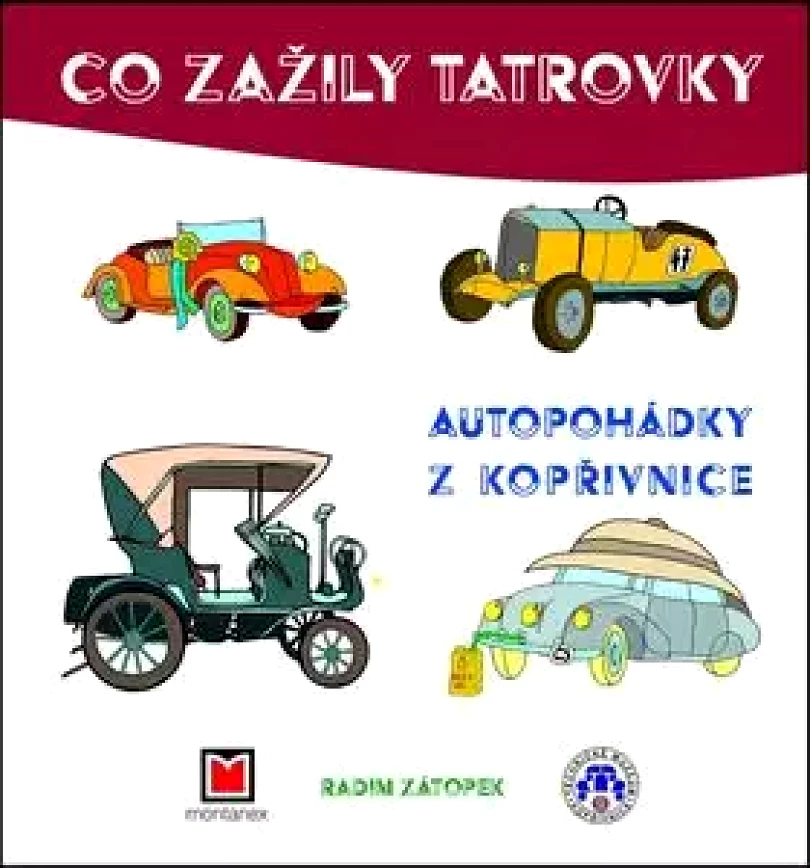 Levně Co zažily tatrovky (Radim Zátopek, 2016)